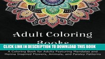 Read Now Adult Coloring Books: A Coloring Book for Adults Featuring Mandalas and Henna Inspired