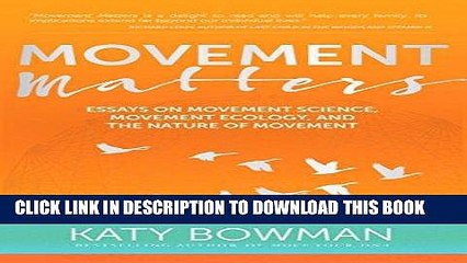 Read Now Movement Matters: Essays on Movement Science, Movement Ecology, and the Nature of