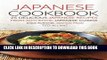 [Free Read] Japanese Cookbook, 25 Delicious Japanese Recipes from Authentic Japanese Cuisine: