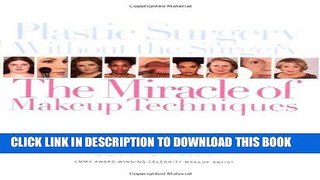 Read Now Plastic Surgery Without the Surgery: The Miracle of Makeup Techniques Download Book