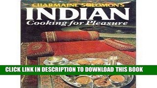 [Free Read] Charmaine Solomon s Indian Cooking for Pleasure Full Online