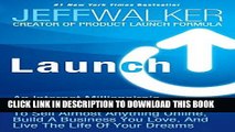 Best Seller Launch: An Internet Millionaire s Secret Formula To Sell Almost Anything Online, Build
