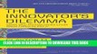 Ebook The Innovatorâ€™s Dilemma: When New Technologies Cause Great Firms to Fail (Management of