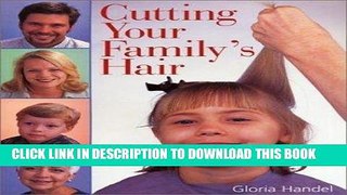Read Now Cutting Your Family s Hair Download Online