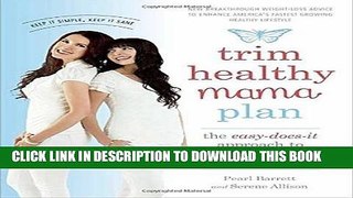 Read Now Trim Healthy Mama Plan: The Easy-Does-It Approach to Vibrant Health and a Slim Waistline