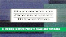 Best Seller Handbook of Government Budgeting Free Read