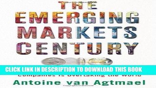 Ebook The Emerging Markets Century: How a New Breed of World-Class Companies Is Overtaking the