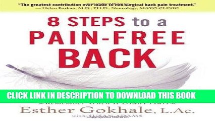 Read Now 8 Steps to a Pain-Free Back: Natural Posture Solutions for Pain in the Back, Neck,