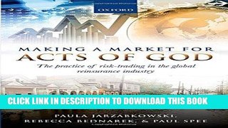 [Ebook] Making a Market for Acts of God: The Practice of Risk Trading in the Global Reinsurance