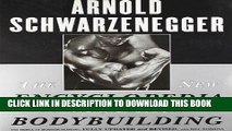 Read Now The New Encyclopedia of Modern Bodybuilding : The Bible of Bodybuilding, Fully Updated