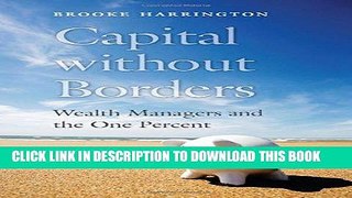 [Ebook] Capital without Borders: Wealth Managers and the One Percent Download online