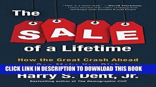 [Ebook] The Sale of a Lifetime: How the Great Bubble Burst of 2017-2019 Can Make You Rich Download