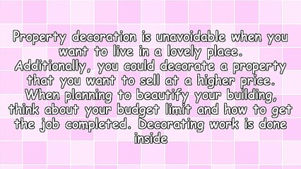 Property Decoration Work - Will You Hire or Will You Do-It-Yourself?