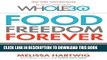 Read Now Food Freedom Forever: Letting Go of Bad Habits, Guilt, and Anxiety Around Food by the