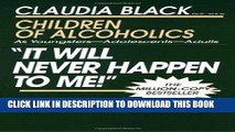 Read Now It Will Never Happen to Me!  Children of Alcoholics: As Youngsters - Adolescents - Adults