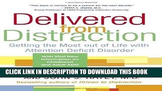 Read Now Delivered from Distraction: Getting the Most out of Life with Attention Deficit Disorder