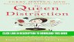 Read Now The Queen of Distraction: How Women with ADHD Can Conquer Chaos, Find Focus, and Get More