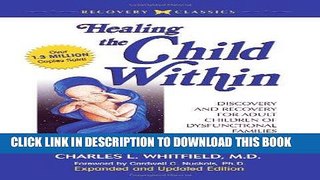 Read Now Healing The Child Within:  Discovery and Recovery for Adult Children of Dysfunctional