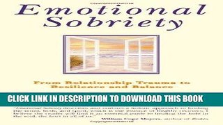 Read Now Emotional Sobriety: From Relationship Trauma to Resilience and Balance Download Book