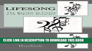 Read Now Lifesong: The Rhythm of Living with Bipolar Disorder Download Online