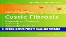 Read Now Cystic Fibrosis: Diagnosis and Protocols, Volume I: Approaches to Study and Correct CFTR