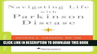 Read Now Navigating Life with Parkinson Disease (Neurology Now Books) Download Book