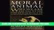 [Ebook] The Moral Animal: Why We Are the Way We Are: The New Science of Evolutionary Psychology