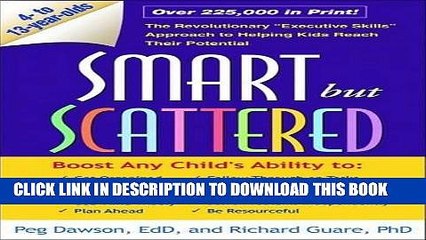 [Ebook] Smart but Scattered: The Revolutionary "Executive Skills" Approach to Helping Kids Reach