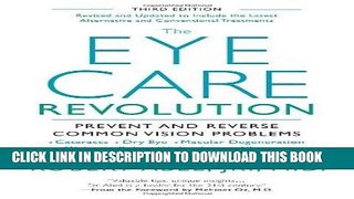 Read Now The Eye Care Revolution:: Prevent And Reverse Common Vision Problems, Revised And Updated