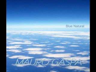 Ticks Were Alone - Mauro Gaspa - (2005 album) Blue Natural