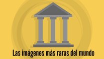 Las  imágenes más raras del mundo