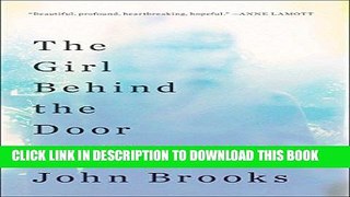 [PDF] The Girl Behind the Door: A Father s Quest to Understand His Daughter s Suicide Full