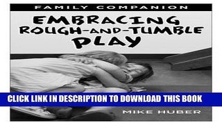 [PDF] Embracing Rough-and-Tumble Play Family Companion [25-pack] Popular Collection