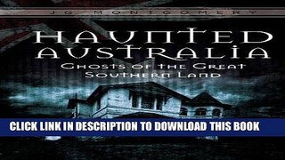 [PDF] Haunted Australia: Ghosts of the Great Southern Land Popular Online