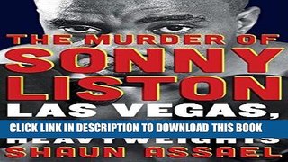 [PDF] The Murder of Sonny Liston: Las Vegas, Heroin, and Heavyweights Popular Colection