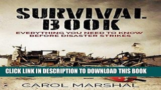 [PDF] Survival Book: Everything You need to Know before Disaster Strikes Full Online