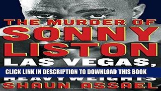 [PDF] The Murder of Sonny Liston: Las Vegas, Heroin, and Heavyweights Popular Colection