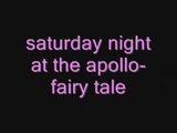 Saturday night at the apollo-fairy tale (with lyrics)