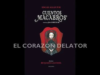 El corazón delator. Cuentos macabros de Edgar Allan Poe