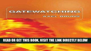 [BOOK] PDF Gatewatching: Collaborative Online News Production (Digital Formations) Collection BEST