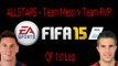 FIFA 15 ALLSTARS - QF1 -Team Messi vs Team RVP 1st Leg