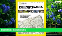 Big Deals  Pennsylvania Recreation Atlas (National Geographic Recreation Atlas)  Full Ebooks Most