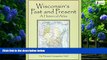 Big Deals  Wisconsin s Past and Present: A Historical Atlas  Best Seller Books Best Seller
