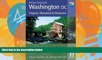 Books to Read  Drive Around Washington DC, 3rd: Your guide to great drives. Top 23 Tours. (Drive