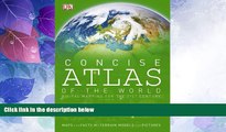 Big Deals  Concise Atlas of the World (DK Concise World Atlas)  Full Read Most Wanted