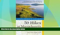 Big Deals  Explorer s Guide 50 Hikes in Massachusetts: A Year-Round Guide to Hikes and Walks from