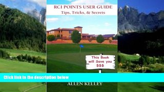Books to Read  RCI Points User Guide: Tips, Tricks and Secrets - A practical guide to