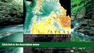 Big Deals  Atlas of the Pacific Northwest, 9th Ed  Best Seller Books Most Wanted