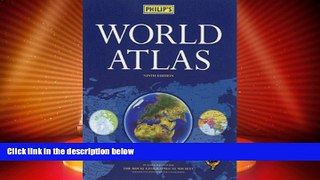 Big Deals  Philip s World Atlas  Full Read Most Wanted