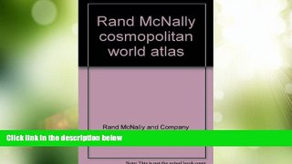 Big Deals  Rand McNally cosmopolitan world atlas  Best Seller Books Most Wanted